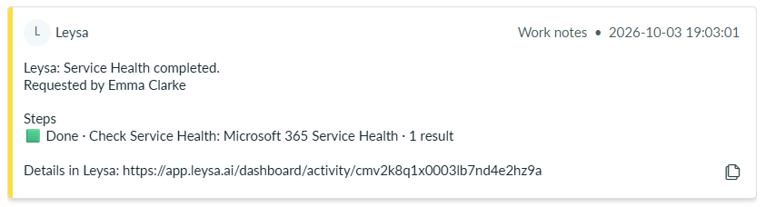 A work note from Leysa on a ServiceNow incident, saying Service Health completed, who requested it, each step with its status, and a link to the details in Leysa